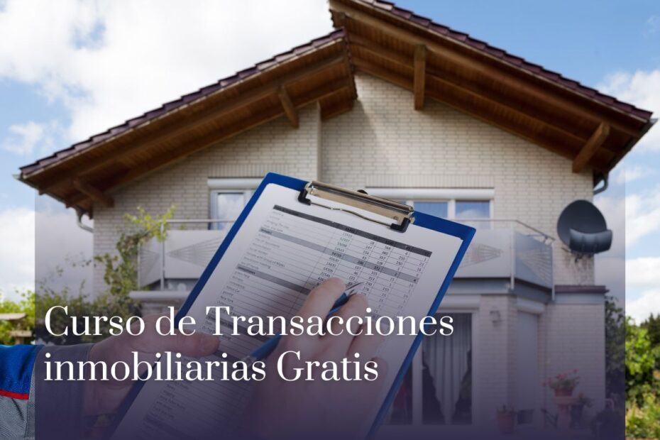 Curso de Transacciones inmobiliarias Gratis