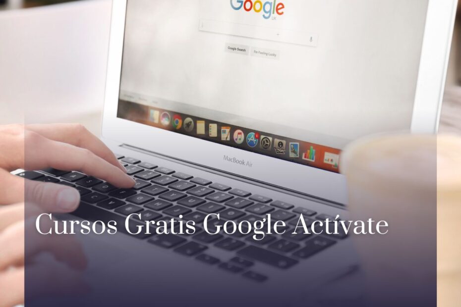 Cursos Gratis Google Actívate