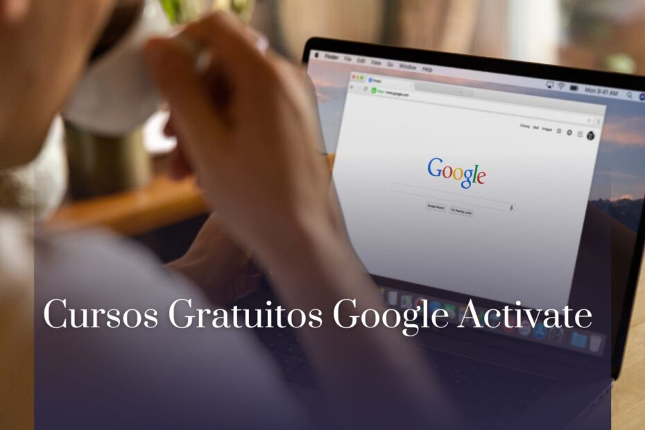 Cursos Gratuitos Google Activate