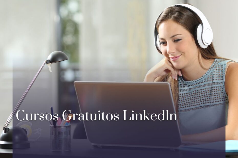 Cursos Gratuitos Linkedln