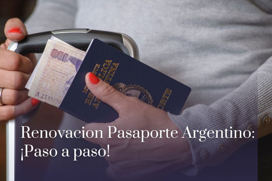 Renovacion Pasaporte Argentino: ¡Paso a paso!