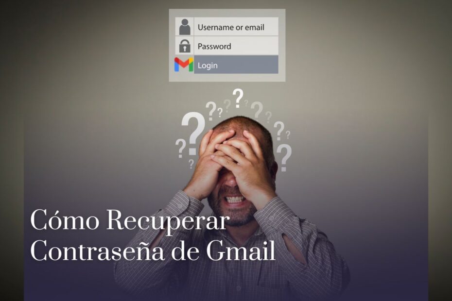 Cómo Recuperar Contraseña de Gmail