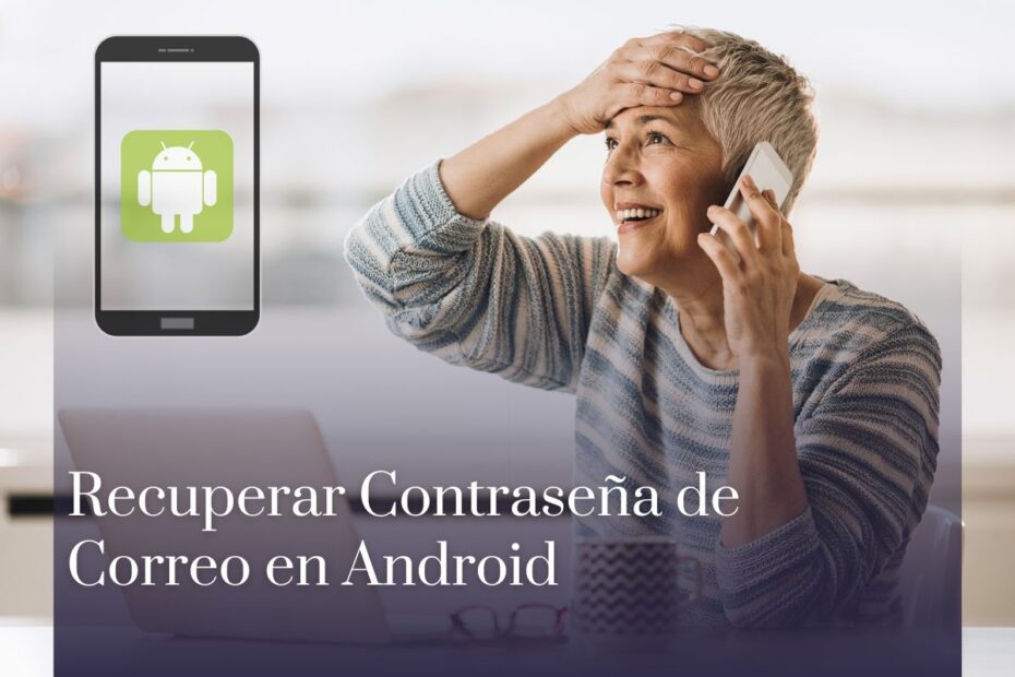 Recuperar Contraseña de Correo en Android