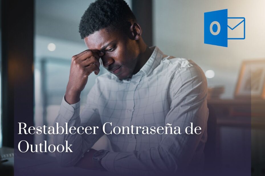 Restablecer Contraseña de Outlook