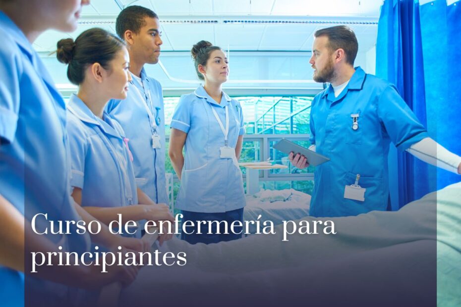 Curso de enfermería para principiantes