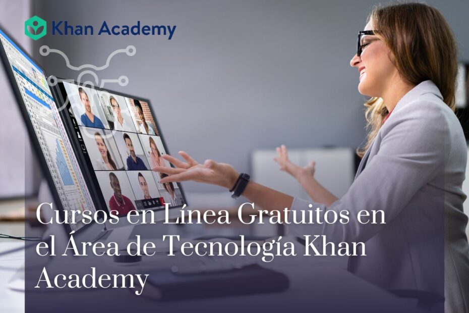 Cursos en Línea Gratuitos en el Área de Tecnología Khan Academy