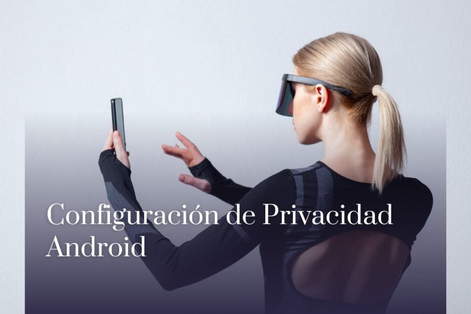 Configuración de Privacidad Android