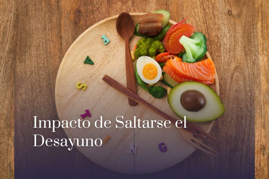 Impacto de Saltarse el Desayuno